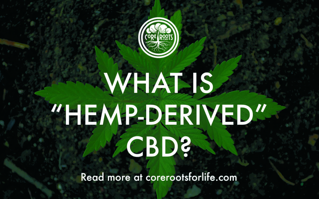 What is “Hemp-Derived” CBD?