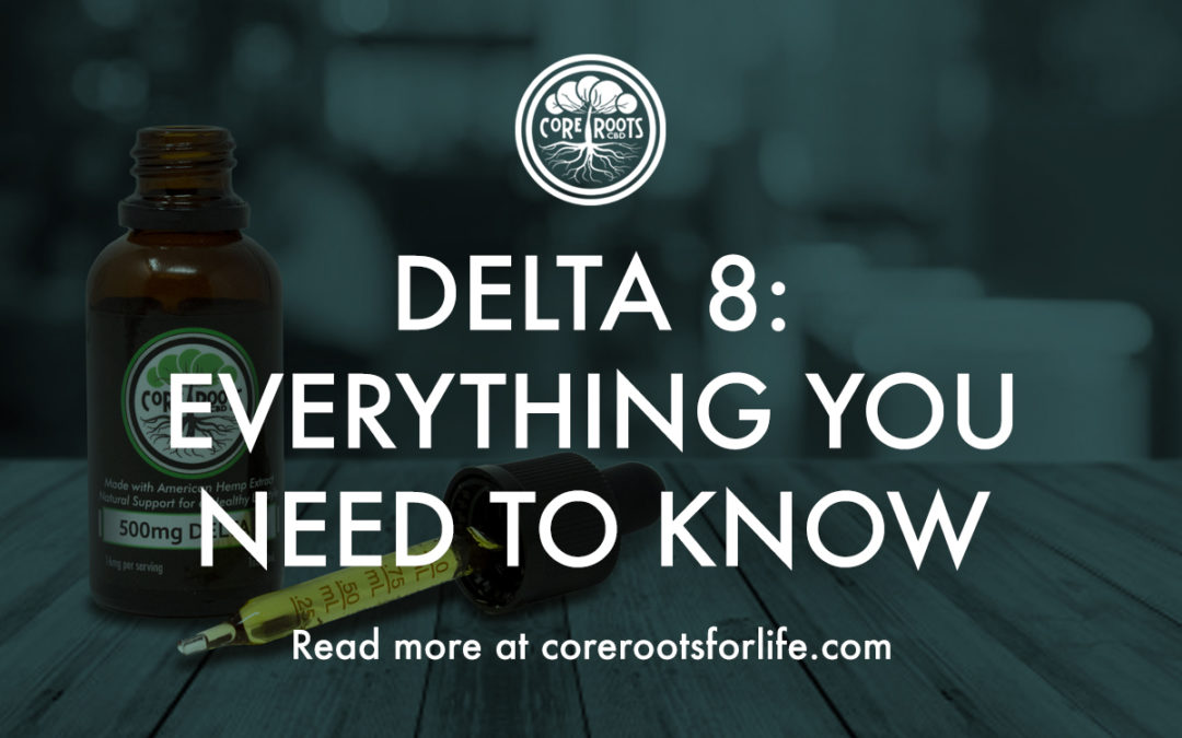 Delta 8: Everything You Need To Know