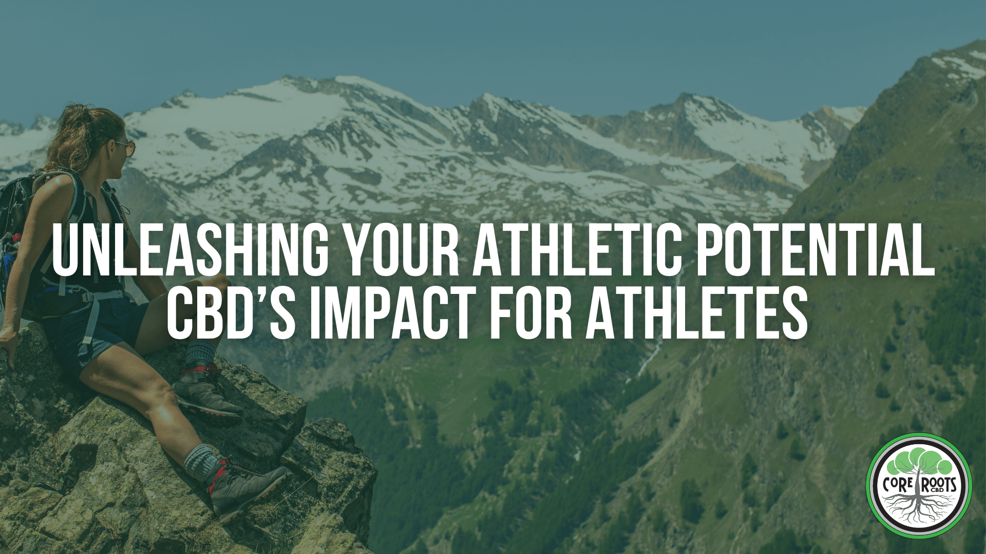 Unleashing Your Athletic Potential: CBD's Impact for Athletes